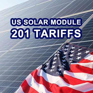 Розділ 201 тарифів США на сонячні батареї офіційно закінчився: США-Китай переходить на новий етап...